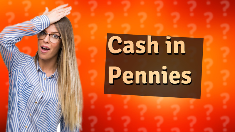 Cash in Pennies