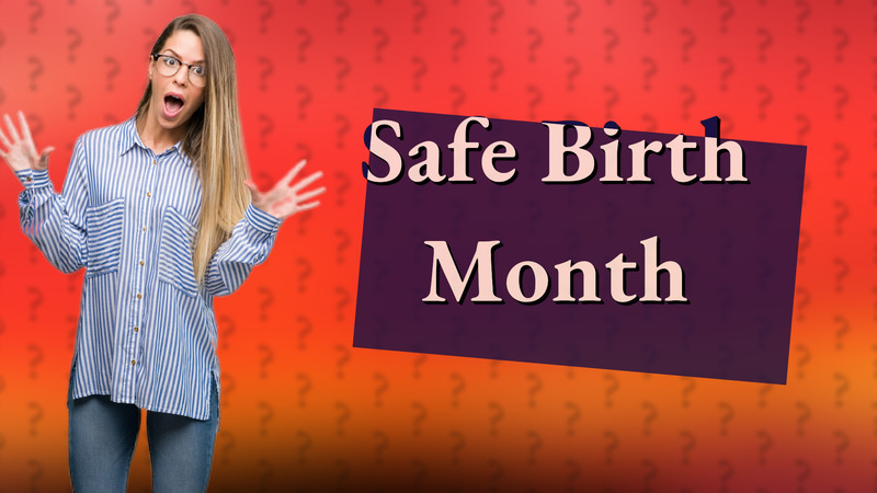 Safe Birth Month