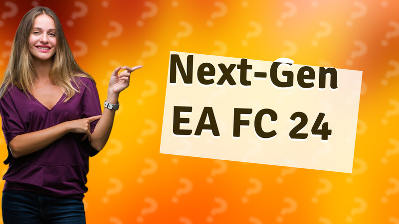 Next-Gen EA FC 24