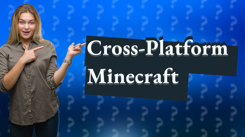 Cross-Platform Minecraft