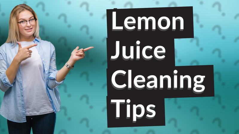 Lemon Juice Cleaning Tips
