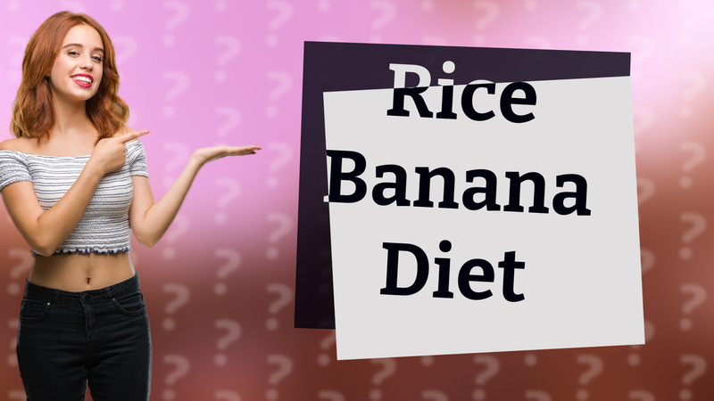 Rice Banana Diet