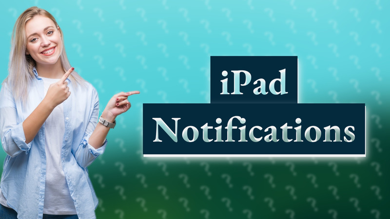 iPad Notifications