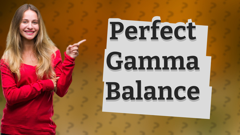 Perfect Gamma Balance