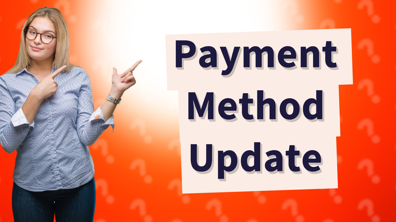 Payment Method Update