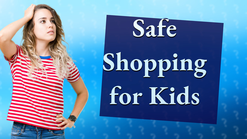 Safe Shopping for Kids