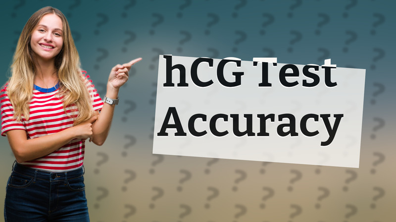 hCG Test Accuracy