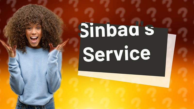 Sinbad's Service
