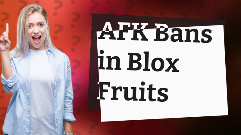 AFK Bans in Blox Fruits