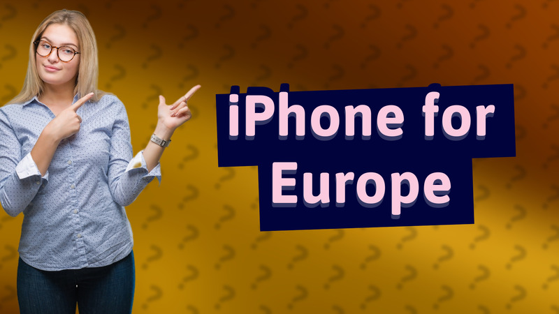 iPhone for Europe