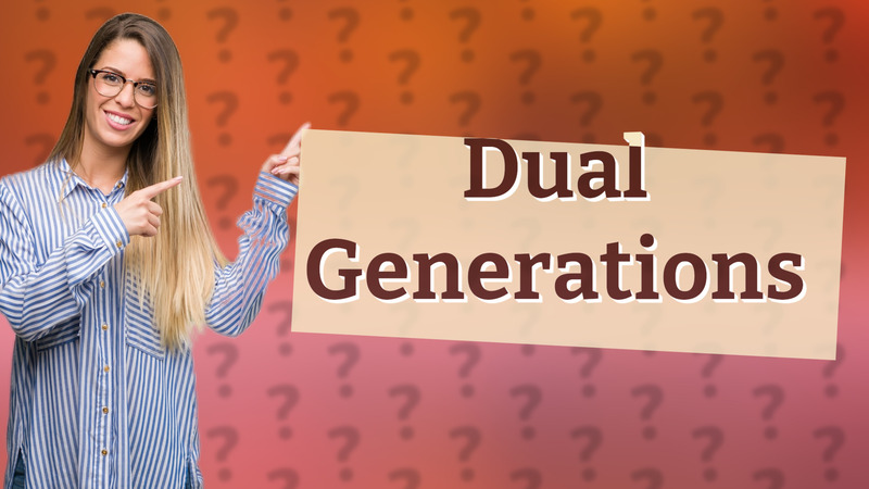 Dual Generations