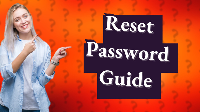 Reset Password Guide