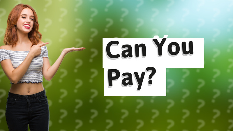 Can You Pay?