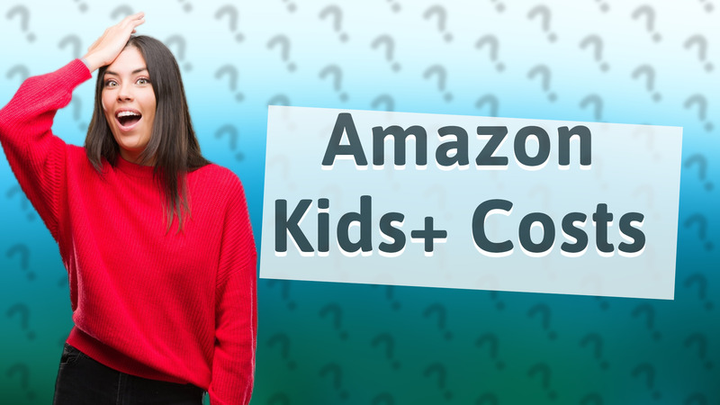 Amazon Kids+ Costs