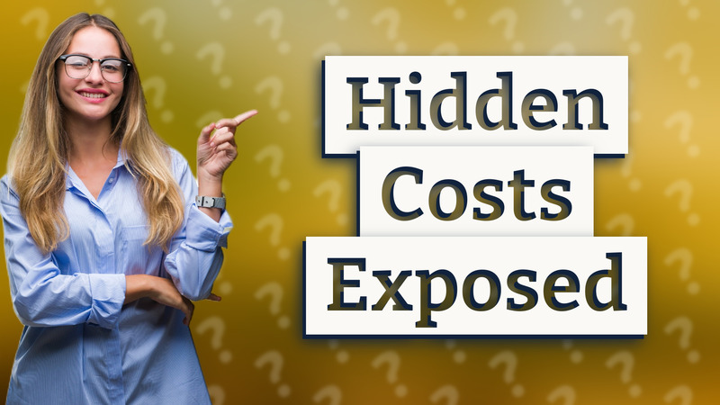 Hidden Costs Exposed