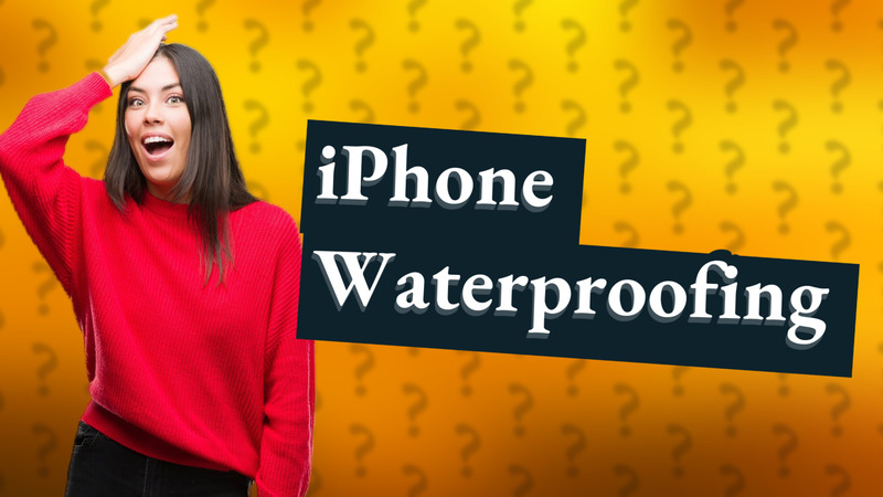 iPhone Waterproofing