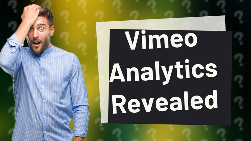 Vimeo Analytics Revealed