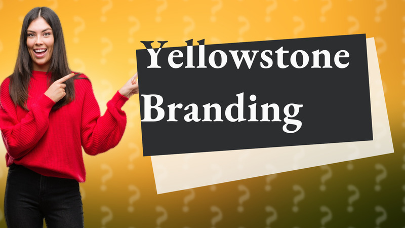 Yellowstone Branding