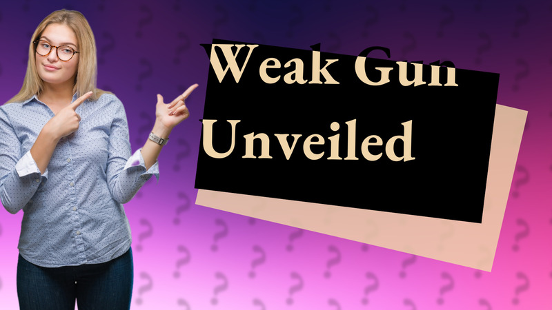 Weak Gun Unveiled