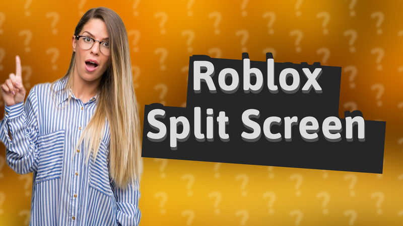 Roblox Split Screen