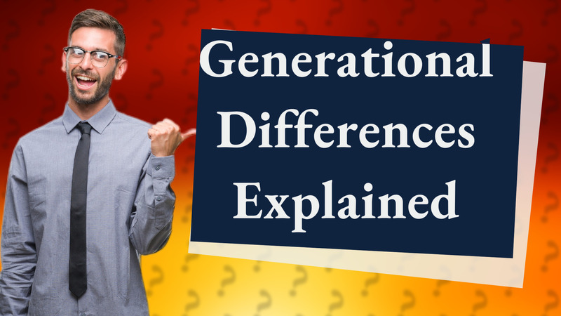 Generational Differences Explained