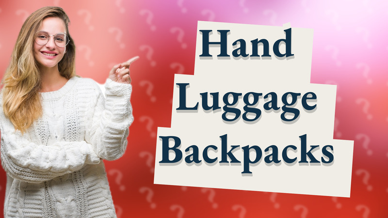Hand Luggage Backpacks