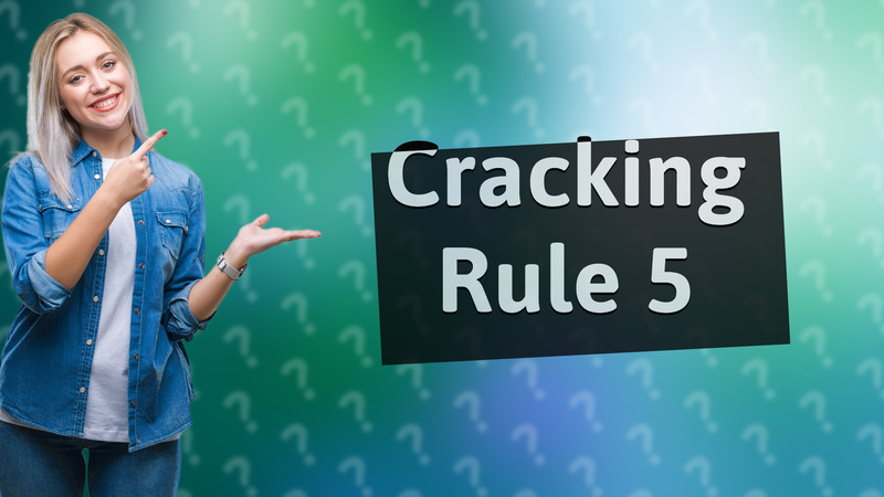 Cracking Rule 5