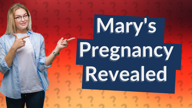 Mary's Pregnancy Revealed