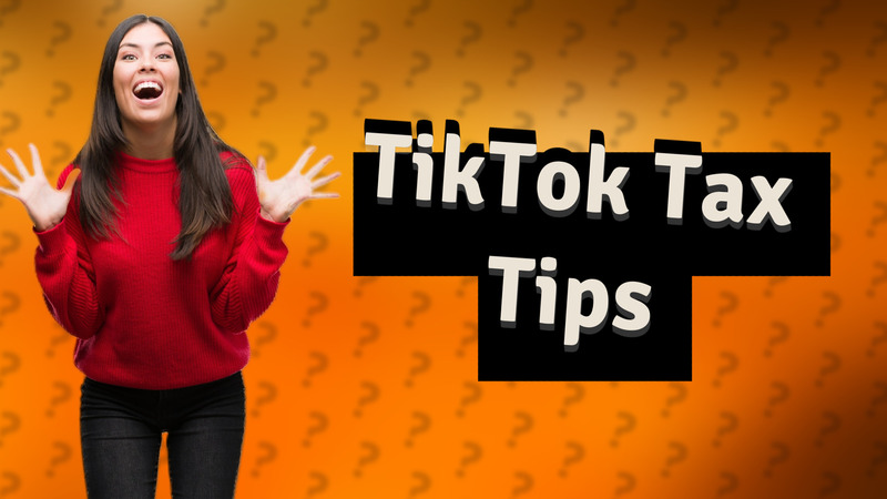 TikTok Tax Tips