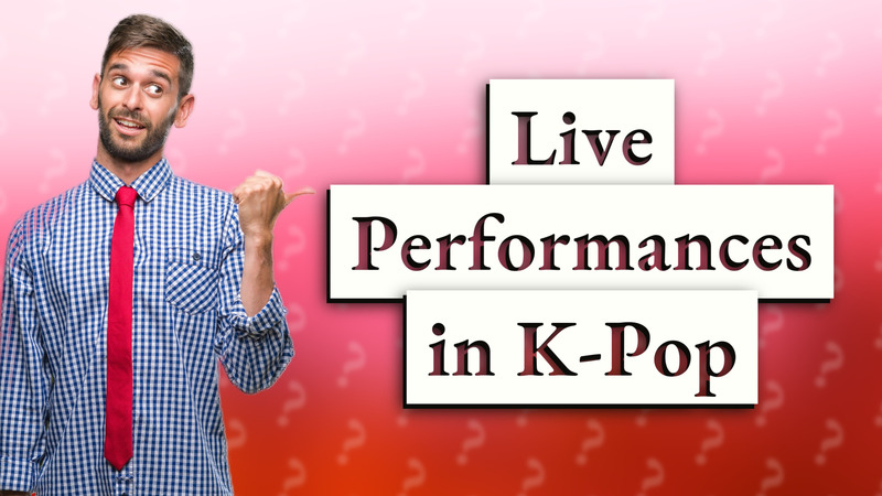 Live Performances in K-Pop