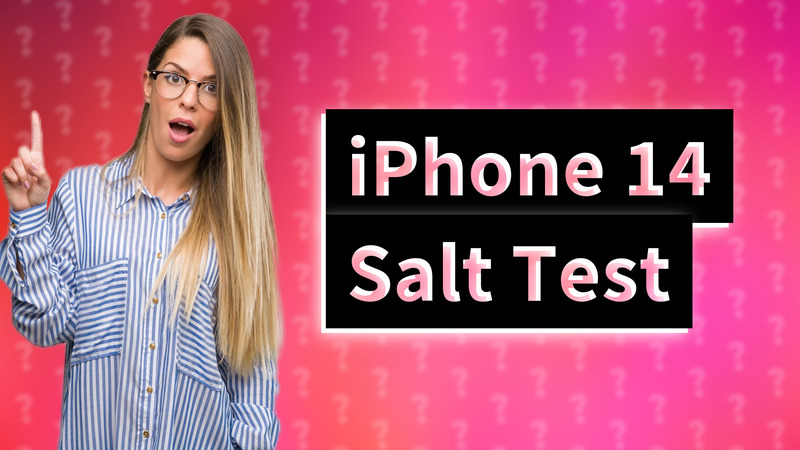 iPhone 14 Salt Test
