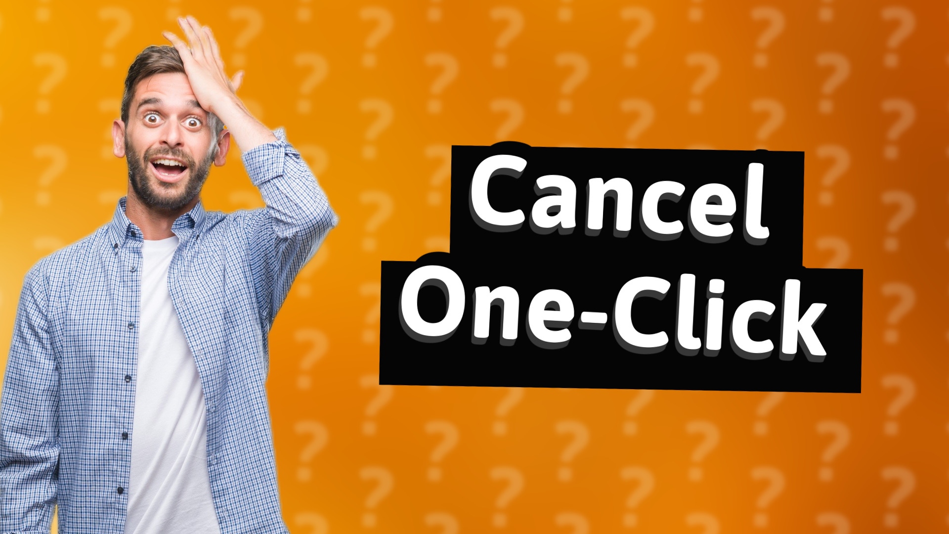 Cancel One-Click