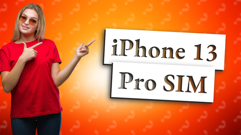 iPhone 13 Pro SIM
