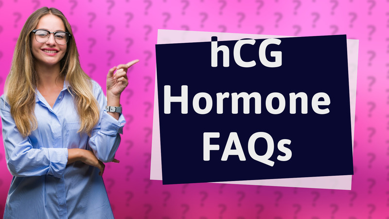 hCG Hormone FAQs