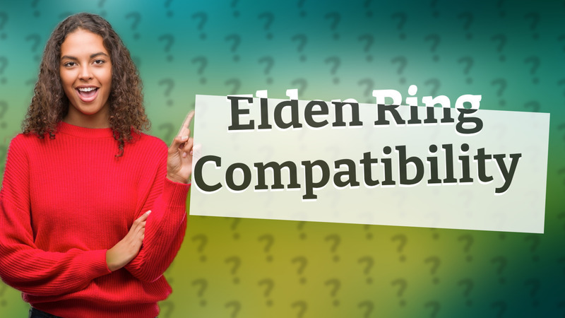 Elden Ring Compatibility
