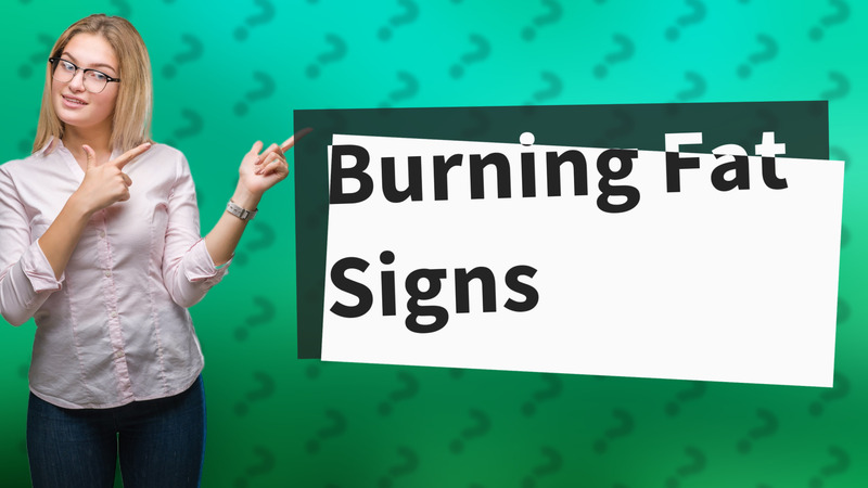 Burning Fat Signs