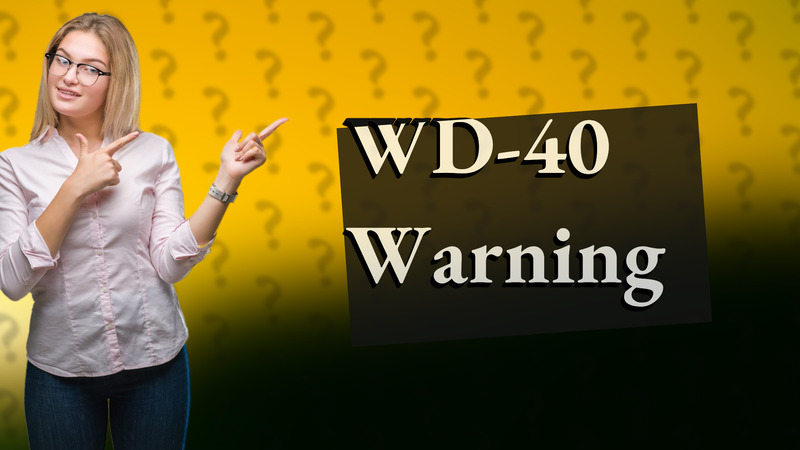 WD-40 Warning