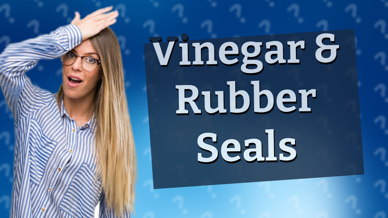 Vinegar & Rubber Seals