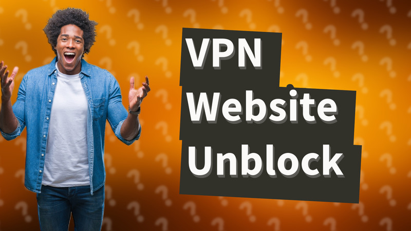 VPN Website Unblock