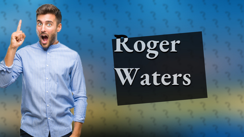Roger Waters