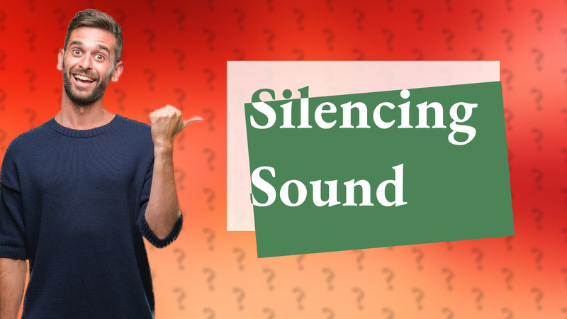 Silencing Sound