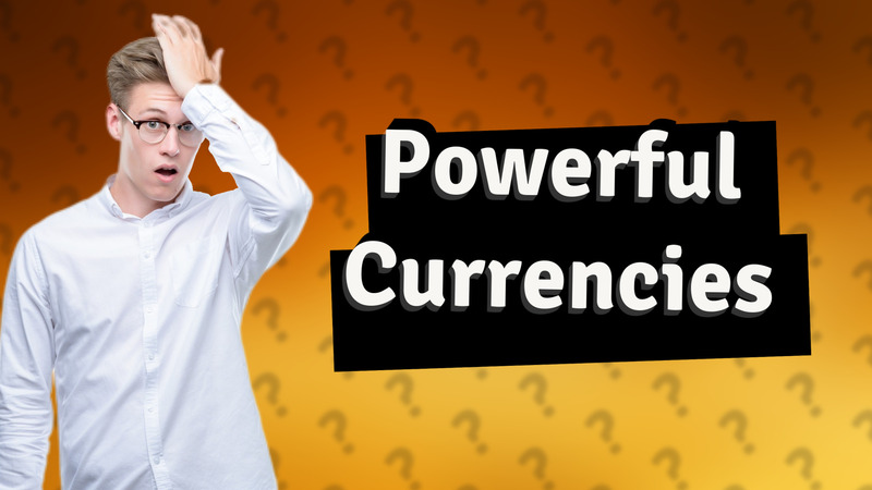Powerful Currencies