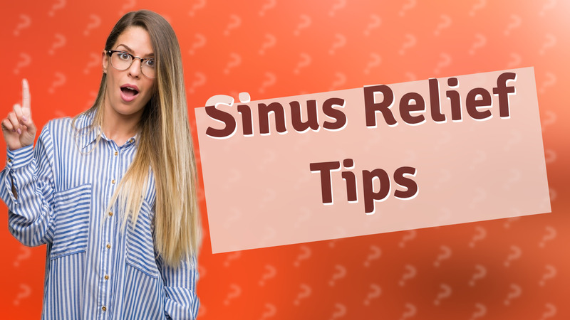 Sinus Relief Tips