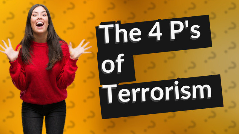 The 4 P's of Terrorism