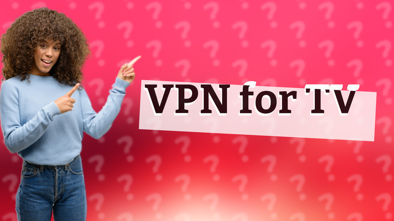 VPN for TV