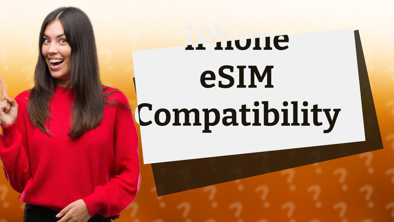iPhone eSIM Compatibility
