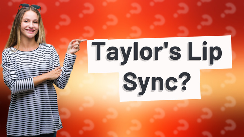 Taylor's Lip Sync?