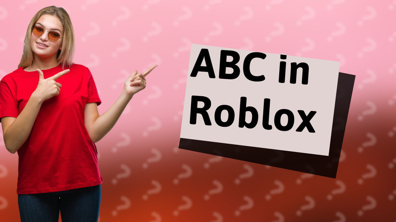 ABC in Roblox