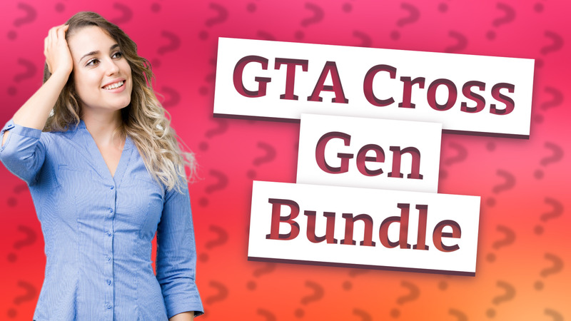 GTA Cross Gen Bundle