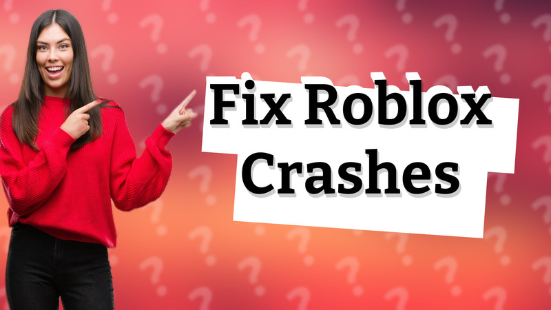 Fix Roblox Crashes